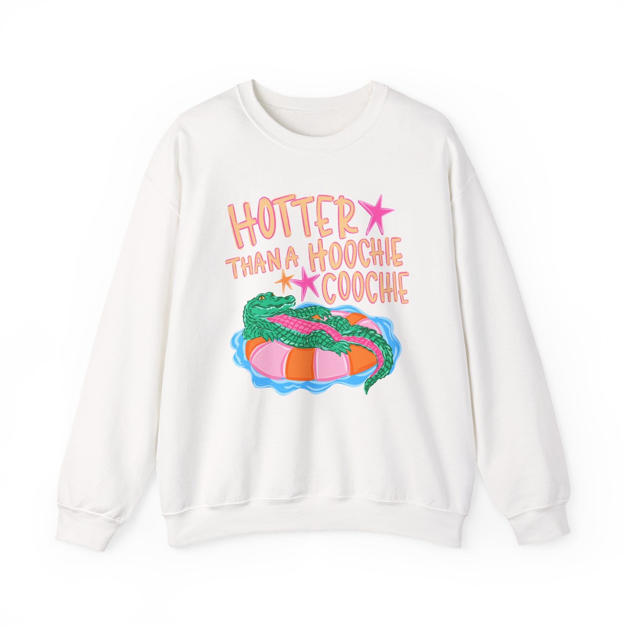Hotter Than A Hoochie Coochie Sweatshirt