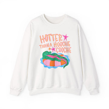Hotter Than A Hoochie Coochie Sweatshirt