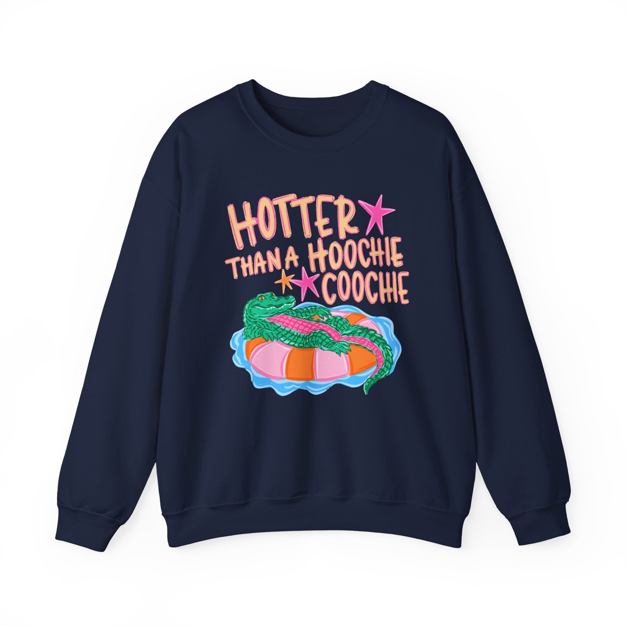 Hotter Than A Hoochie Coochie Sweatshirt