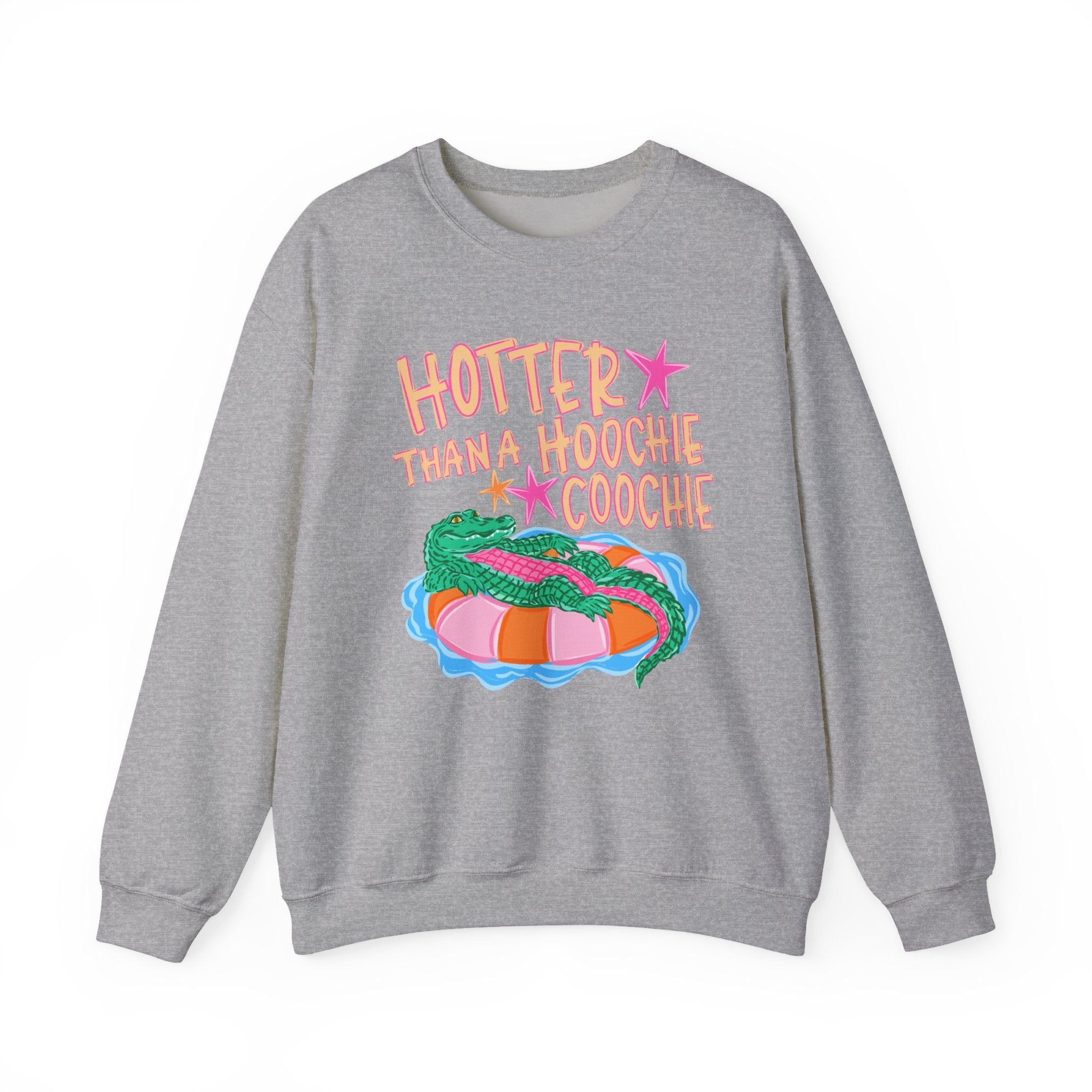 Hotter Than A Hoochie Coochie Sweatshirt